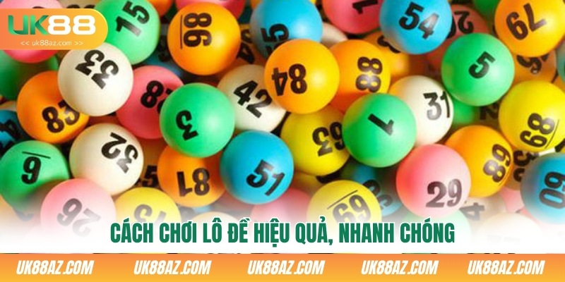 cach-choi-lo-de-hieu-qua-nhanh-chong