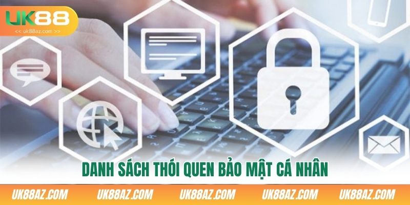 danh-sach-thoi-quen-bao-mat-ca-nhan