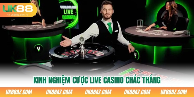 kinh-nghiem-cuoc-live-casino-chac-thang