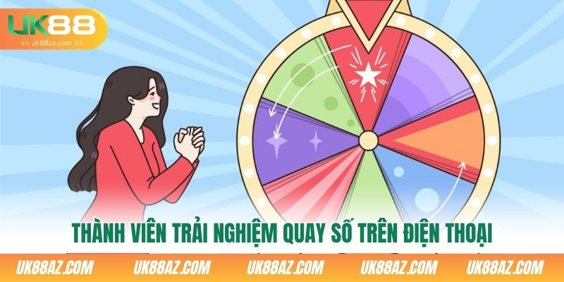 thanh-vien-trai-nghiem-quay-so-tren-dien-thoai