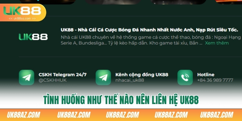 tinh-huong-nhu-the-nao-nen-lien-he-uk88
