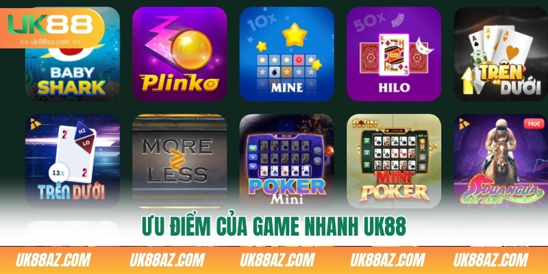 uu-diem-cua-game-nhanh-uk88
